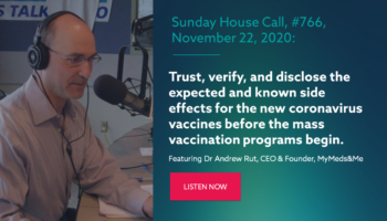 Listen Now! Trust, verify, and disclose the expected and known side effects for the new coronavirus vaccines before the mass vaccination programs begin.